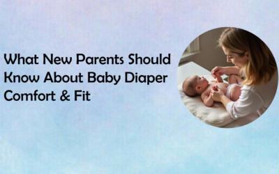 What New Parents Should Know About Baby Diaper Comfort & Fit